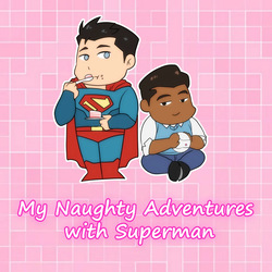 My Naughty adventures with Superman