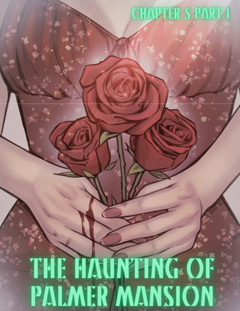 [TenderMinDD & RawlyRawls] The Haunting of Palmer Mansion Chapter 5 cover