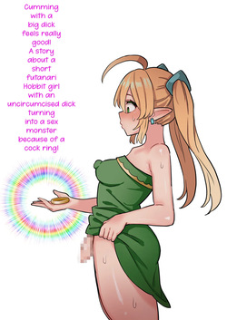 Cumming with a big dick feels really good! A story about a short futanari hobbit girl with an uncircumcised dick turning into a sex monster because of a cock ring! | Tanshou Houkei Futanari Hobbit Shoujo ga Mahou no Yubiwa de Kyokon Seiyoku Monster ni naru Hanashi