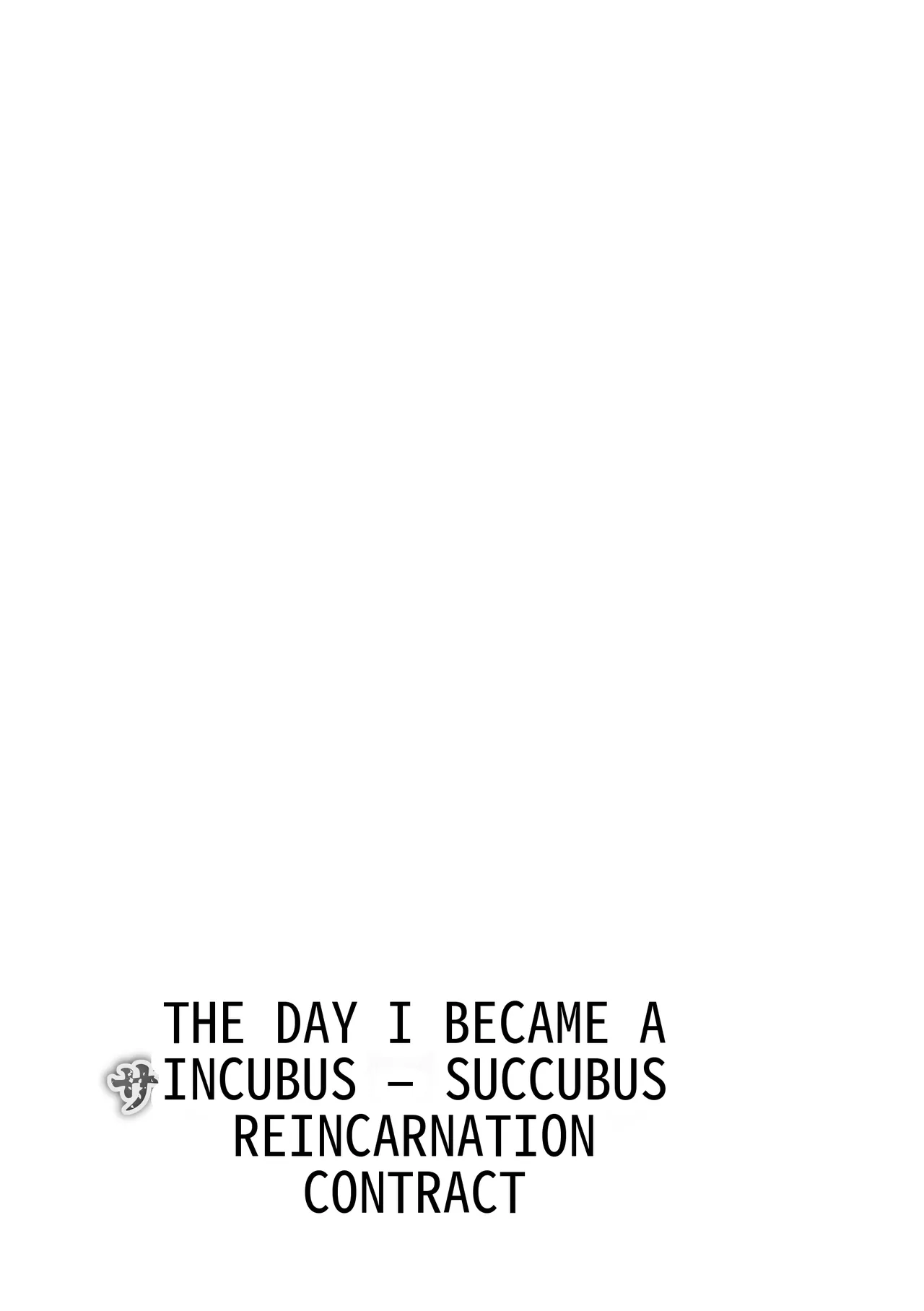 The Day I Became a Succubus - The Incubus Reincarnation Contract page 2 full