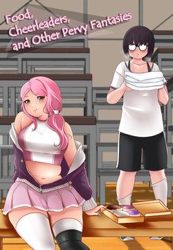 Food, Cheerleaders, And Other Pervy Fantasies