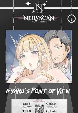 Gyaru's Point of View