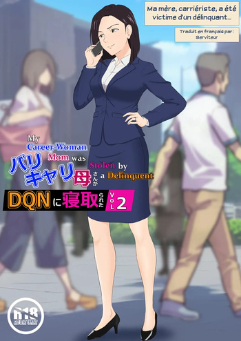 [Kiyama Haru] BariCare Kaa-san ga DQN ni Netorareta Vol.2 | Ma mère, carrièriste, a été victime d'un délinquant 02 [French] [Serviteur] [Colorized] cover