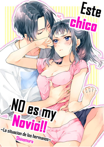 [ClockLord (Suzushiro Nerita)] Kono Hito Kareshi ja Arimasen!! (1) ~Shinomura Kyoudai no Jijou~｜¡¡Este Chico NO es my Novio!! (1) ~La situación de los hermanos Shinomura~ [Spanish] [Alteracionskl Scan S.A.] cover