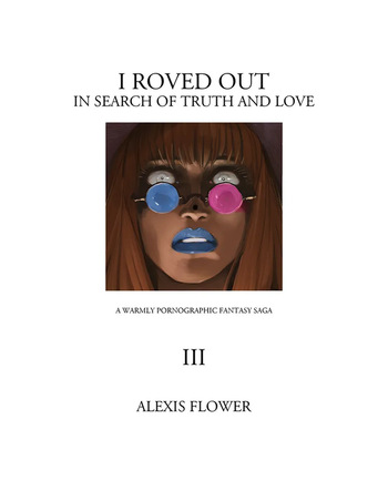 [Alexis Flower] I Roved Out in Search of Truth and Love - Tome 3 cover
