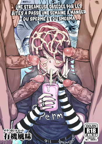 [Chiratsuki Silhouette (Yuuki Fuumi)] Chin Kagi Kei Haishinsha Isshuukan Chinkasu Zamen Seikatsu | une streameuse obsédée par les bites a passé une semaine à manger du sperme et du smegma. [French] [pape245] [Decensored] cover