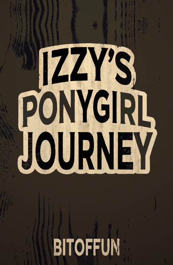 [BitOfFun] Izzy's Ponygirl Journey cover