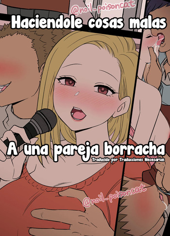 [Dokuneko Noil] Yotta Kappuru ni Warui Koto o Suru Hanashi｜Haciéndole cosas malas a una pareja borracha [Spanish] [Traducciones necesarias] cover