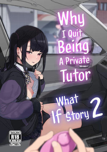 [Karamomo Tart (Kindatsu)] Dakara Boku wa Katei Kyoushi o Yameta If 2 | Why I Quit Being a Private Tutor - What If Story 2 [English] [Shiro Translation] [Digital] cover