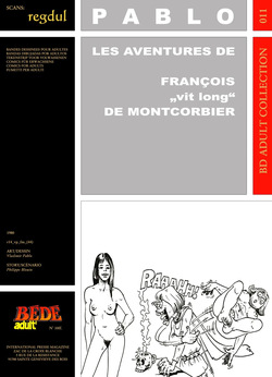 Vladimir Pablo & Philippe Blouin - Les aventures de François "vit long" de Montcorbier