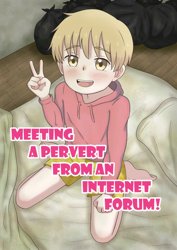 [Lawis11] Meeting a pervert from an internet forum! [Ongoing] cover