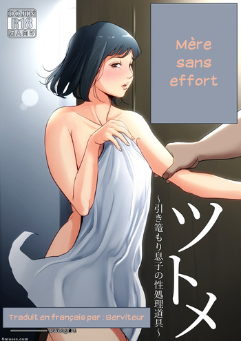 [Tamagou] Haha no Tsutome ~Hikikomori Musuko no Seishori Dougu~ | Mère sans effort [French] [Serviteur] cover