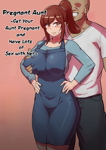 [Boundary] Bote Oba ~Isourou Saki no Oba-san o Haramasete Botebara Sex Zanmai!~ | Pregnant Aunt ~Get Your Aunt Pregnant and Have Lots of Sex with Her~ [English] [DarklordMTLs] cover