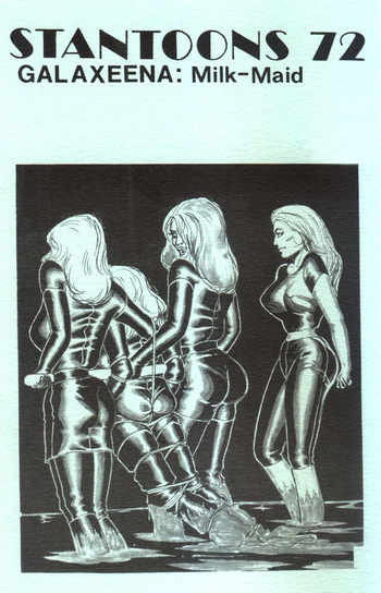 Stantoons #072 : Galaxeena - Milk Maid - Eric Stanton & Fred Winter & E. N. Cuire [= Mike Frankovich Jr.] cover