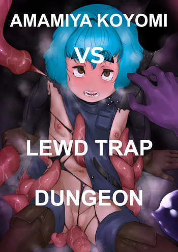 [Keisho o Ryakusuna! (Keishoryaku)] Amamiya Koyomi VS Lewd Trap Dungeon [English] cover