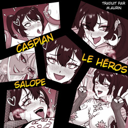 Caspian, le Héros Salope