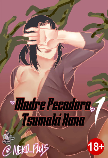 [Neko Plus] Sinful Mother Tsumaki Hana 1-3｜Madre Pecadora 1-3 [Spanish] [BigDaddy Scan] cover