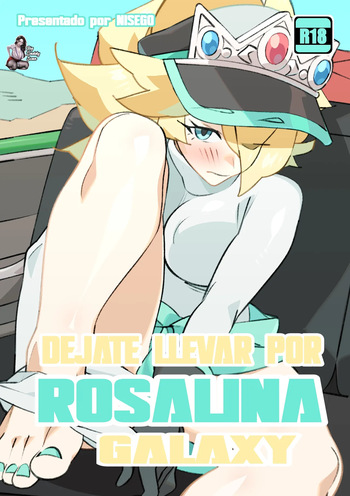 [Nisego] Drift into Rosalina's Galaxy｜Déjate Llevar Por Rosalina Galaxy (Mario Kart) [Spanish] [BigDaddy Scan] cover