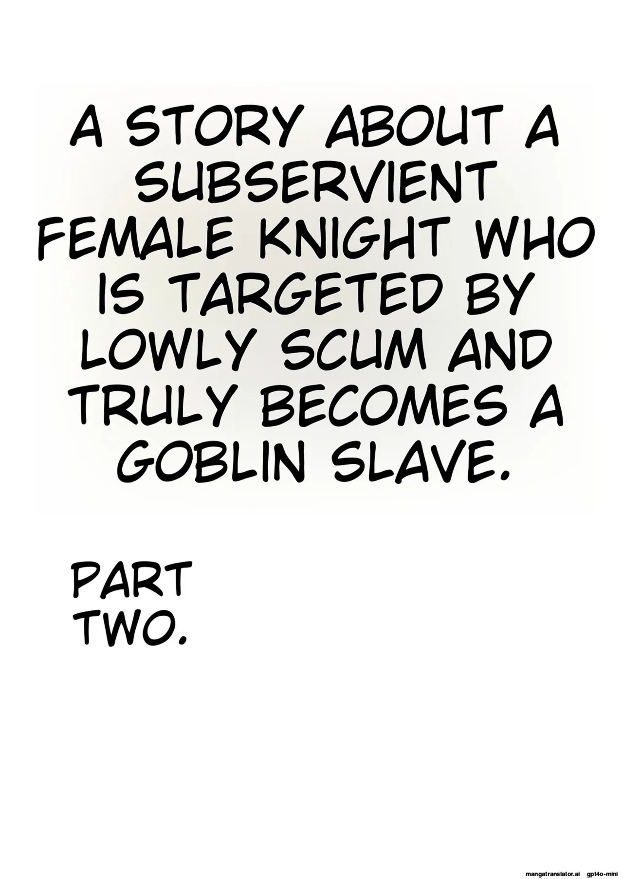 The Story of How a Masochistic Female Knight Looking to Get Gangbanged by Weaklings Became a Goblin Slave for Real; Part 2 page 2 full