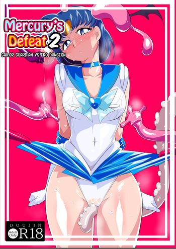 [Warabimochi] Suisei no Haiboku 2 - Sailor Senshi VS Ero Dungeon | Mercury’s Defeat 2 - Sailor Guardian vs. Ero Dungeon (Bishoujo Senshi Sailor Moon) [English] [Rinruririn] cover