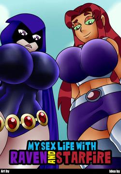 My sex life with Raven and Starfire