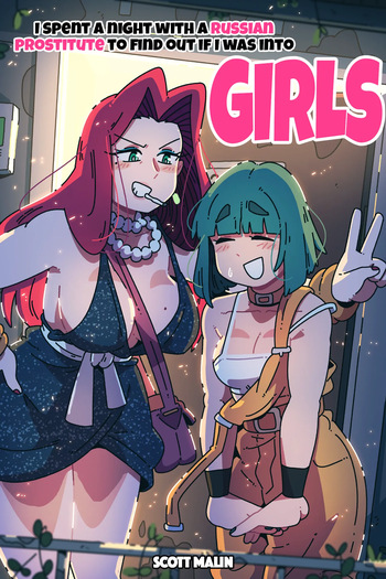 [Scott Malin] I spent A Night With A Russian Prostitute To Find Out If I was Into Girls cover