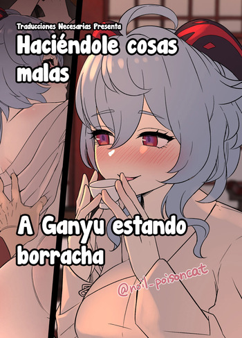 [Dokuneko Noil] Deisui Shita Ganyu ni Warui Koto o Suru Hanashi | Haciéndole cosas malas a Ganyu estando borracha (Genshin Impact) [Spanish] [Traducciones necesarias] cover