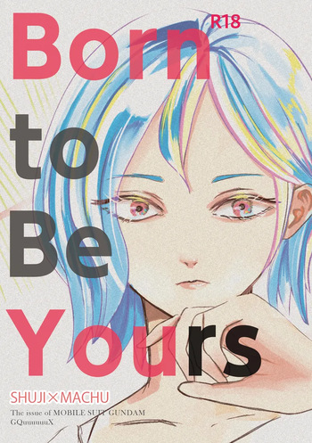 [yuki ]Iborn to be yoursMobile Suit Gundam GQuuuuuuX) cover