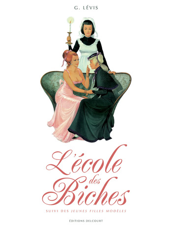 [Georges Levis] L‘école des Biches, suivi de Les jeunes filles modèles [French] cover