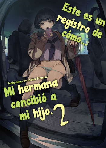[Hyoco Road (Hyocorou)] Ichinengo, Ore no Ko o Haramu Imouto no Kiroku. 2 - Este es un registro de cómo mi hermana concibió a mi hijo. 2 [Español] [Traducciones necesarias] [Sin Censura] [Digital] cover