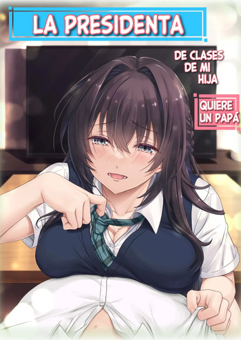 [Airy Socks (Mafuyu HEMP)] Musume no Class no Iinchou wa Papa ga Hoshii Rashii｜La Presidenta de Clase de Mi Hija Quiere un Papá [Spanish] [Dulx Traduccion] cover