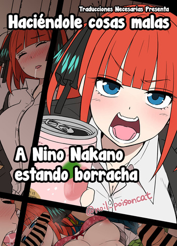 [Dokuneko Noil] Yotta Nakano Nino ni Warui Koto o Suru Hanashi｜Haciéndole cosas malas a Nino Nakano estando borracha (Gotoubun no Hanayome) [Español] [Traducciones necesarias] cover