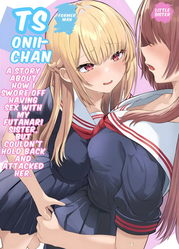 [Kuroshiba Suko (Marbin)] TS Onii-chan ~Futanari Imouto to no Ecchi Kinshi o Chikatta noni Gaman Dekizu ni Osoi ni Kuru Hanashi~ [English] [Hydranoid] cover