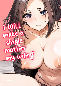 I will make a single mother my wife 1