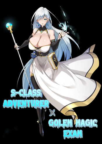 [Dawalixi] S-Class Adventurer X Golem Magic Exam x Extras [English] [Completed] cover
