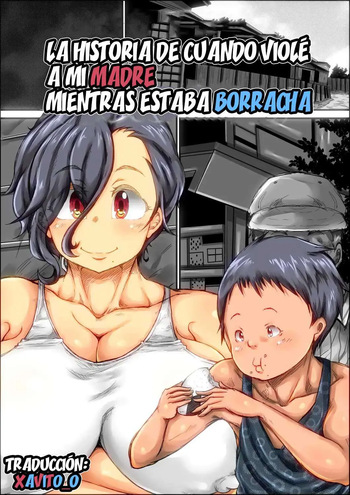 The story of when I fucked my mother while she was drunk. cover