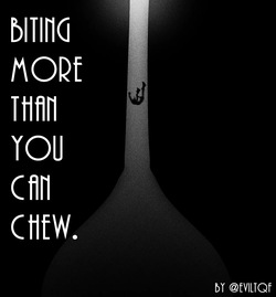 Bitting more than you can chew