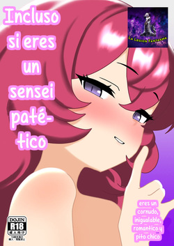 Aunque eres un sensei patetico y cornudo, eres romántico pito chico e inigualable