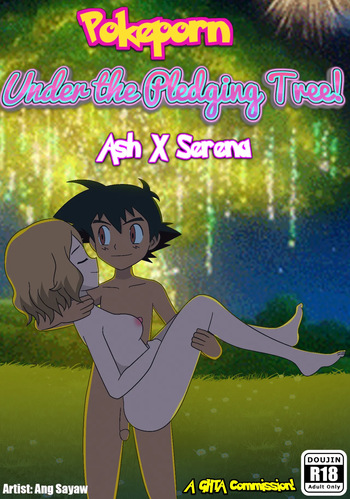 [GHTA] (Ang Sayaw) Pokeporn: Under the pledging tree!  Ash X Serena cover