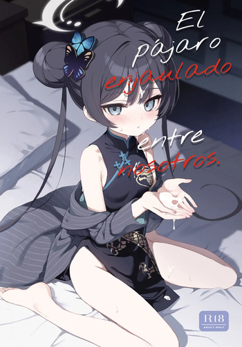 [DOGYEAR (Kujou Danbo)] Kagodori no Tooki Omonbakari o Tokashite - Melting the distant worries of the caged bird | El pájaro enjaulado entre nosotros. (Blue Archive) [Spanish] [Rakuen Translations] [Digital] cover