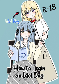 How to Train an Idol Dog