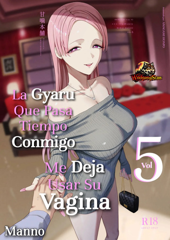 [Amagami Honpo (Manno)] Iribitari Gal ni Manko Tsukawasete Morau Hanashi 5｜La Gyaru Que Pasa Tiempo Conmigo Me Deja Usar Su Vagina 5 [Spanish] [WolfgangScan] cover