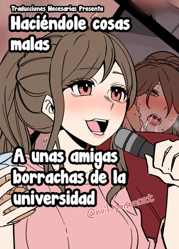 [Dokuneko Noil] Yotta Daigaku no Tomodachi ni Warui Koto o Suru Hanashi - Haciéndole cosas malas a unas amigas borrachas de la universidad [Español] [Traducciones necesarias] cover