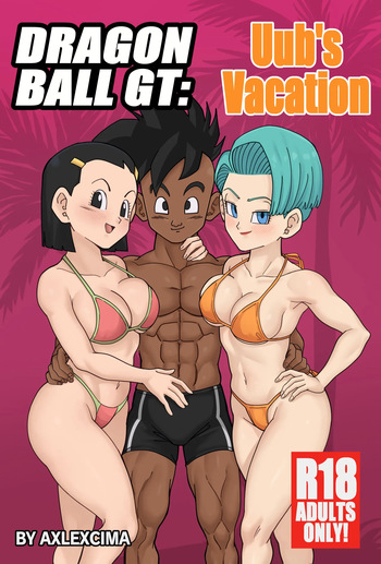 [AxlexCima] Uub's Vacation (Dragon Ball GT) [Ongoing] cover