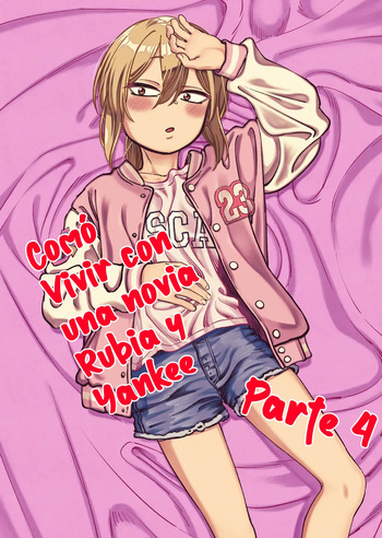 [Niramikko Koujou] Kinpatsu Yancha-kei na Kanojo to no Kurashikata 4｜Cómo Vivir con una Novia Rubia y Yankee Parte 4 {Spanish} {EbisuTraslade - Winder} {Digital} cover
