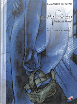 Les Aphrodites: T02 - Le Masque Aveugle