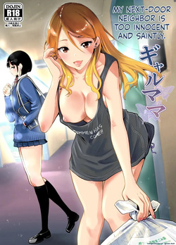 Tonari no Ie no Muboubi de Seibo sugiru Gal Mama