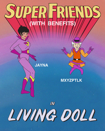 Super Friends with Benefits: Living Doll (short commission -- complete) cover