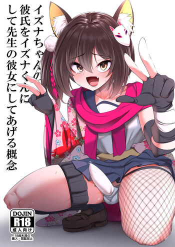 [Akagai (Mine Thrower)] Izuna-chan no Kareshi o Izuna-kun ni Shite Sensei no Kanojo ni Shite Ageru Gainen | The Concept of Turning Izuna-chan's Boyfriend Into Izuna-chan, Then Your Girlfriend (Blue Archive) [English] [mysterymeat3] [Digital] cover