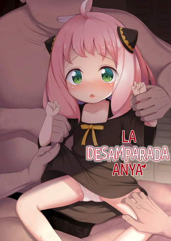 [Ponponpain (Ponpon)] Kawaisou na Anya-chan | La Desamparada Anya (SPY x FAMILY) [Spanish] [Digital] cover